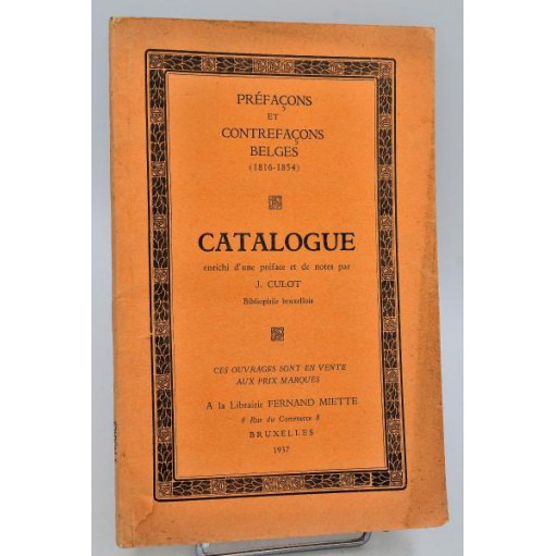 CATALOGUE J. Culot : Préfaçons et Contrefaçons BELGES (1816-1854).