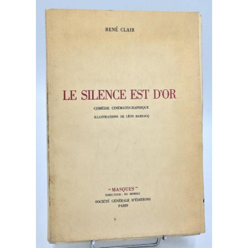 René Clair : LE SILENCE EST D'OR, illustrations Léon Barsacq - 1946