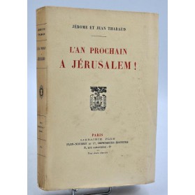 Jérome et Jean Tharaud : L'AN PROCHAIN A JERUSALEM ! 1924