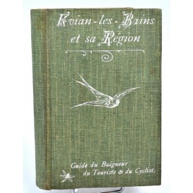 J. Arnulf & R. Bercioux : EVIAN-LES-BAINS et sa Région. Guide 1903