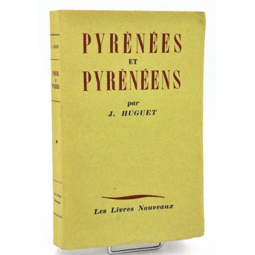 J. Huguet : PYRENEES ET PYRENEENS - 1941