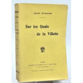 Jules Romain : SUR LES QUAIS DE LA VILLETTE - 1914