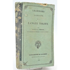 Wolof, R.P. Speisser : GRAMMAIRE ELEMENTAIRE DE LA LANGUE VOLOFE - 1888. Sénégal