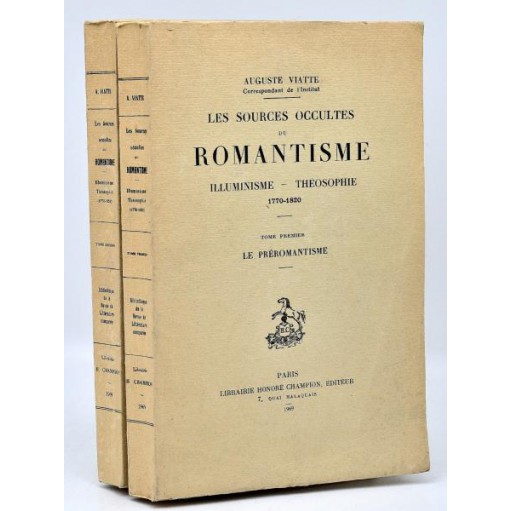 A.Viatte : LES SOURCES OCCULTES DU ROMANTISME. ILLUMINISME-THEOSOPHIE 1770-1820