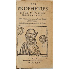 Les PROPHETIES de M. MICHEL NOSTRADAMUS. Lyon, Balam, 1675