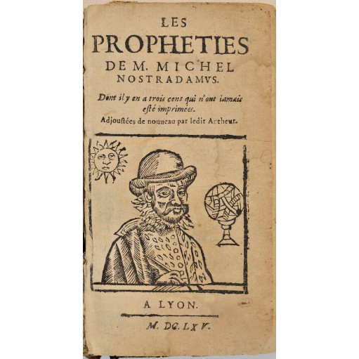 Les PROPHETIES de M. MICHEL NOSTRADAMUS. Lyon, Balam, 1675
