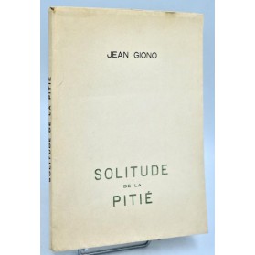 Jean Giono : SOLITUDE DE LA PITIE - 1930 aux Cahiers Libres