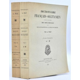 Louis Piat : DICTIONNAIRE FRANCAIS-OCCITANIEN. 1893-1894