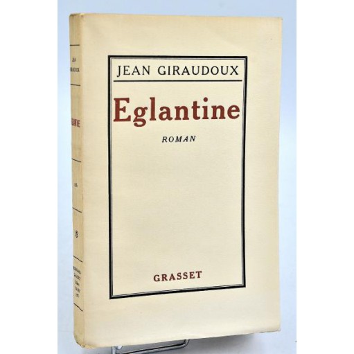Jean Giraudoux : EGLANTINE. 1927