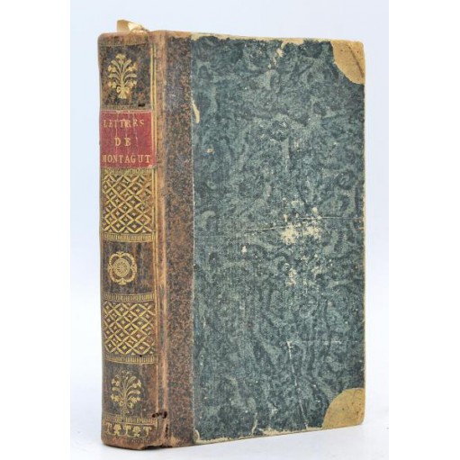 LETTRES DE MILADY WORTLAY MONTAGUTE écrites pendant ses Voyages... 1783
